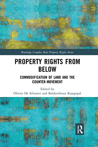 Stock image for Property Rights from Below : Commodification of Land and the Counter-movement for sale by GreatBookPrices