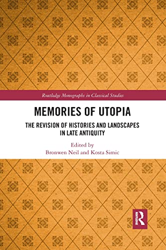 9781032337685: Memories of Utopia: The Revision of Histories and Landscapes in Late Antiquity