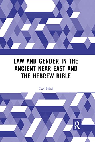 Beispielbild fr Law and Gender in the Ancient Near East and the Hebrew Bible zum Verkauf von Blackwell's