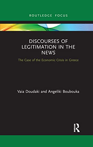 Stock image for Discourses of Legitimation in the News: The Case of the Economic Crisis in Greece for sale by Chiron Media