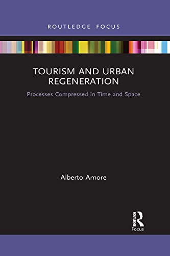 9781032338132: Tourism and Urban Regeneration (Routledge Focus on Tourism and Hospitality)