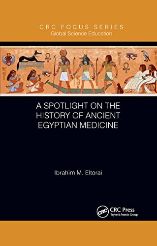 Stock image for A Spotlight on the History of Ancient Egyptian Medicine for sale by Blackwell's