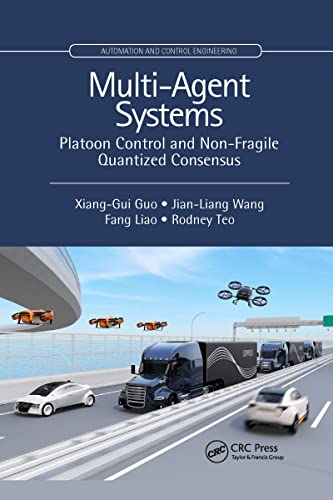 Imagen de archivo de Multi-Agent Systems: Platoon Control and Non-Fragile Quantized Consensus a la venta por THE SAINT BOOKSTORE