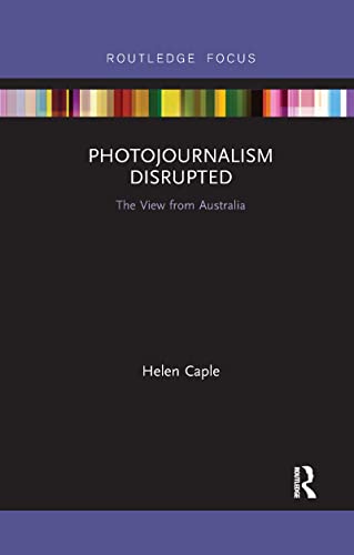Stock image for Photojournalism Disrupted for sale by Blackwell's