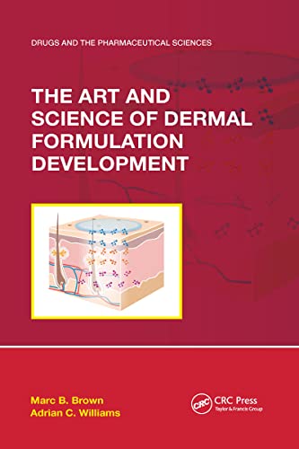 Beispielbild fr The Art and Science of Dermal Formulation Development (Drugs and the Pharmaceutical Sciences) zum Verkauf von Monster Bookshop