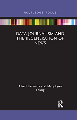 Stock image for Data Journalism and the Regeneration of News for sale by Blackwell's