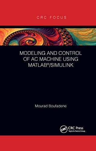 Stock image for Modeling and Control of AC Machine Using MATLAB/SIMULINK for sale by Blackwell's