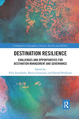 Stock image for Destination Resilience: Challenges and Opportunities for Destination Management and Governance for sale by Blackwell's