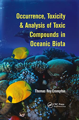 Stock image for Occurrence, Toxicity &amp; Analysis of Toxic Compounds in Oceanic Biota for sale by Blackwell's