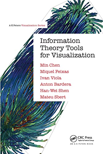 9781032339924: Information Theory Tools for Visualization (AK Peters Visualization Series)