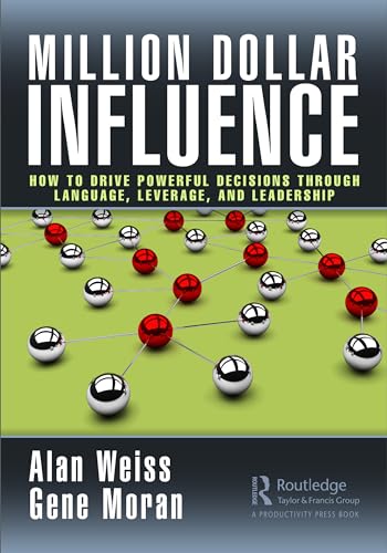 Stock image for Million Dollar Influence: How to Drive Powerful Decisions through Language, Leverage, and Leadership for sale by HPB-Red