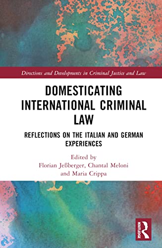 Imagen de archivo de Domesticating International Criminal Law: Reflections on the Italian and German Experiences a la venta por Kennys Bookshop and Art Galleries Ltd.