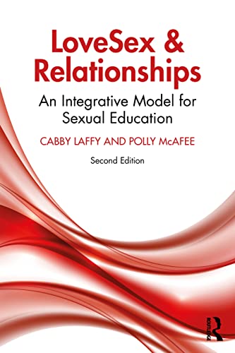 Beispielbild fr LoveSex and Relationships: An Integrative Model for Sexual Education zum Verkauf von Monster Bookshop