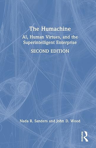 Imagen de archivo de The Humachine: AI, Human Virtues, and the Superintelligent Enterprise a la venta por THE SAINT BOOKSTORE