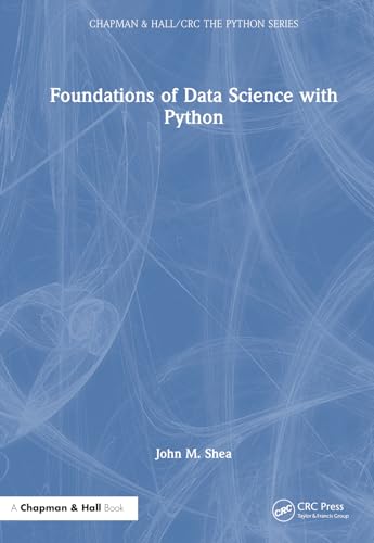9781032346748: Foundations of Data Science with Python (Chapman & Hall/CRC The Python Series)