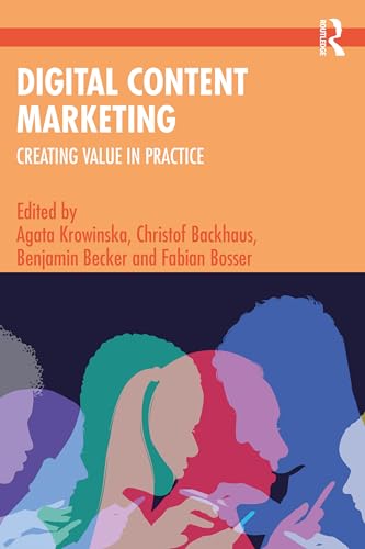 Stock image for Digital Content Marketing : Creating Value in Practice for sale by GreatBookPrices