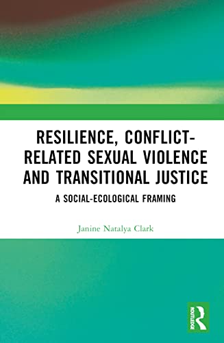 Stock image for Resilience, Conflict-Related Sexual Violence and Transitional Justice for sale by Blackwell's