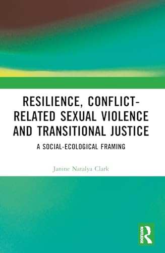 Stock image for Resilience, Conflict-Related Sexual Violence and Transitional Justice for sale by California Books