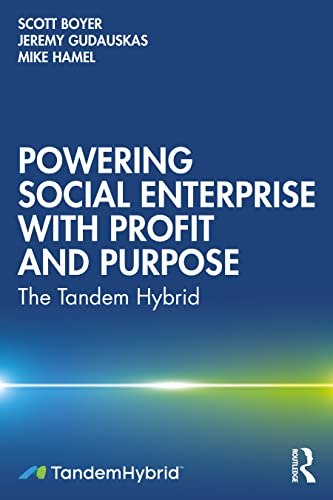 Beispielbild fr Powering Social Enterprise with Profit and Purpose: The Tandem Hybrid zum Verkauf von ThriftBooks-Atlanta