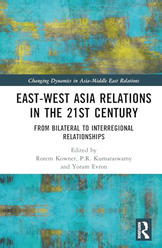 Beispielbild fr East-West Asia Relations in the 21st Century (Hardcover) zum Verkauf von Grand Eagle Retail