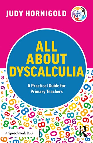 Imagen de archivo de All About Dyscalculia : A Practical Guide for Primary Teachers a la venta por GreatBookPrices