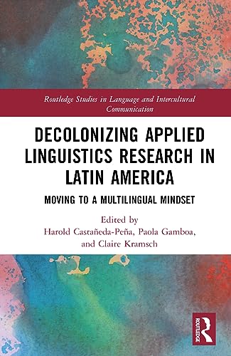 Stock image for Decolonizing Applied Linguistics Research in Latin America (Routledge Studies in Language and Intercultural Communication) for sale by Books From California