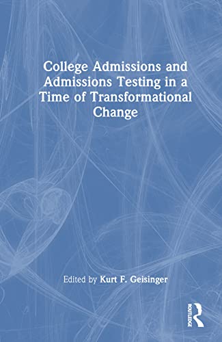 Imagen de archivo de College Admissions and Admissions Testing in a Time of Transformational Change a la venta por Blackwell's