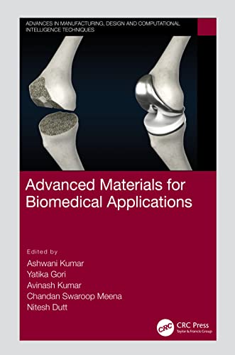 Stock image for Advanced Materials for Biomedical Applications (Advances in Manufacturing, Design and Computational Intelligence Techniques) for sale by Ria Christie Collections