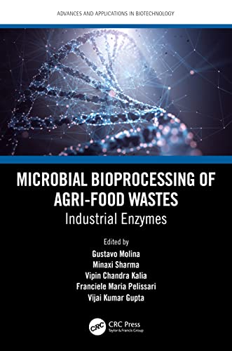 Stock image for MICROBIAL BIOPROCESSING OF AGRI FOOD WASTES INDUSTRIAL ENZYMES (HB 2023) for sale by Basi6 International