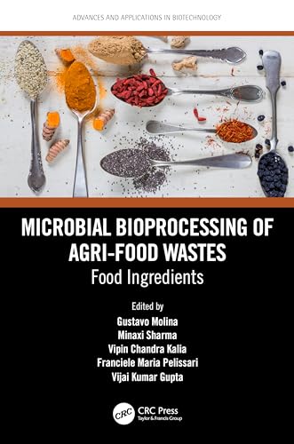 Stock image for MICROBIAL BIOPROCESSING OF AGRI FOOD WASTES FOOD INGREDIENTS (HB 2023) for sale by Basi6 International