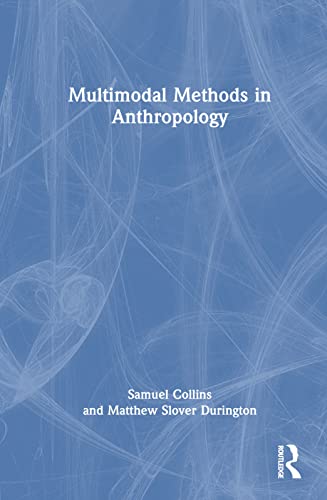 Beispielbild fr Multimodal Methods in Anthropology zum Verkauf von Blackwell's
