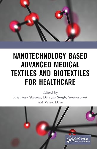 Stock image for Nanotechnology Based Advanced Medical Textiles and Biotextiles for Healthcare for sale by California Books