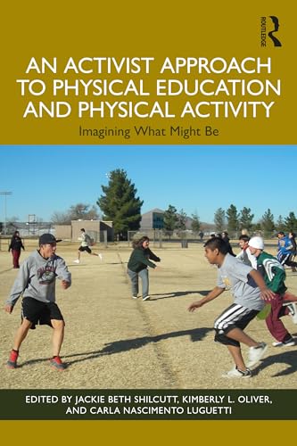Stock image for Activist Approach to Physical Education and Physical Activity : Imagining What Might Be for sale by GreatBookPrices