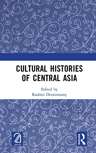 Beispielbild fr Cultural Histories of Central Asia zum Verkauf von Blackwell's