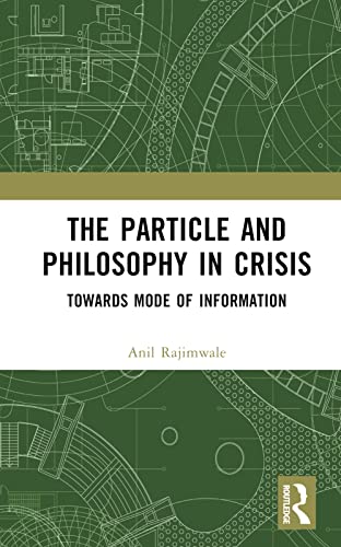 Imagen de archivo de The Particle and Philosophy in Crisis: Towards Mode of Information a la venta por Lucky's Textbooks