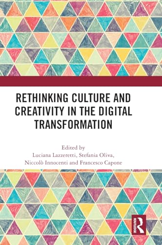 Stock image for Rethinking Culture and Creativity in the Digital Transformation for sale by Blackwell's
