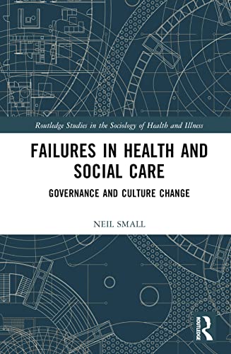 Stock image for Failures in Health and Social Care: Governance and Culture Change for sale by THE SAINT BOOKSTORE