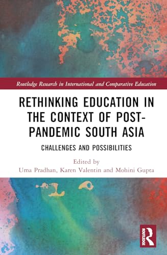 Stock image for Rethinking Education in the Context of Post-Pandemic South Asia: Challenges and Possibilities for sale by THE SAINT BOOKSTORE