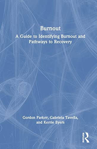 9781032367729: Burnout: A Guide to Identifying Burnout and Pathways to Recovery