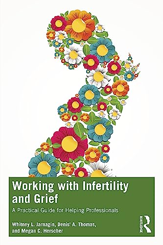 Beispielbild fr Working With Infertility and Grief zum Verkauf von Blackwell's