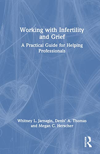 Beispielbild fr Working With Infertility and Grief zum Verkauf von Blackwell's