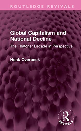 Stock image for Global Capitalism and National Decline for sale by Blackwell's