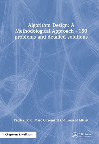 9781032369419: Algorithm Design: A Methodological Approach - 150 problems and detailed solutions