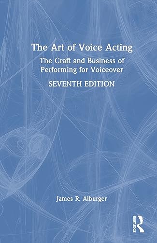 Imagen de archivo de The Art of Voice Acting: The Craft and Business of Performing for Voiceover a la venta por THE SAINT BOOKSTORE