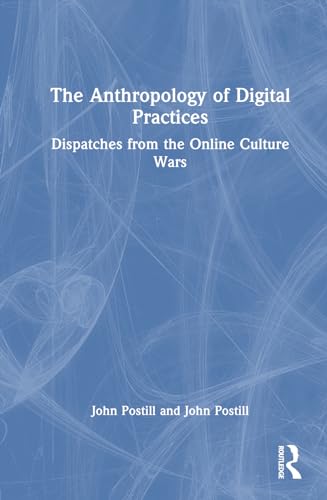 9781032370842: The Anthropology of Digital Practices