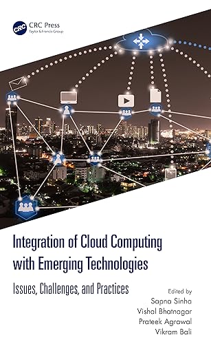 9781032372365: Integration of Cloud Computing with Emerging Technologies: Issues, Challenges, and Practices