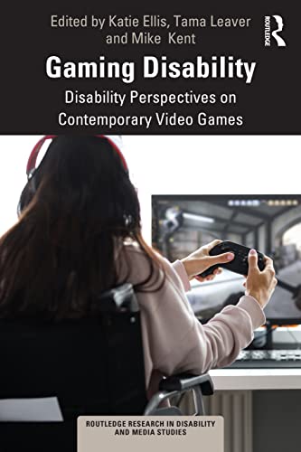 9781032372853: Gaming Disability (Routledge Research in Disability and Media Studies)
