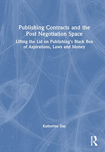Stock image for Publishing Contracts and the Post Negotiation Space for sale by Blackwell's