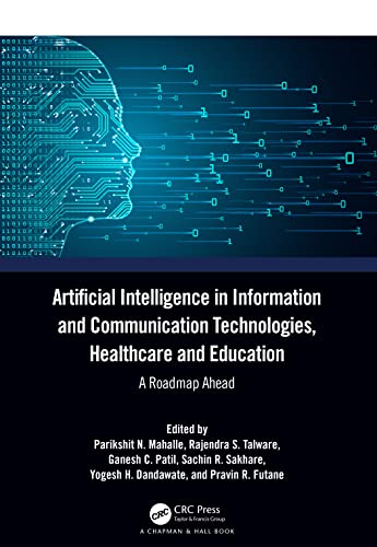 Immagine dell'editore per Artificial Intelligence in Information and Communication Technologies, Healthcare and Education: A Roadmap Ahead venduto da THE SAINT BOOKSTORE