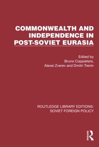 Stock image for Commonwealth and Independence in Post-Soviet Eurasia for sale by Blackwell's